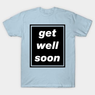 'Get Well Soon' Oasis inspired design T-Shirt